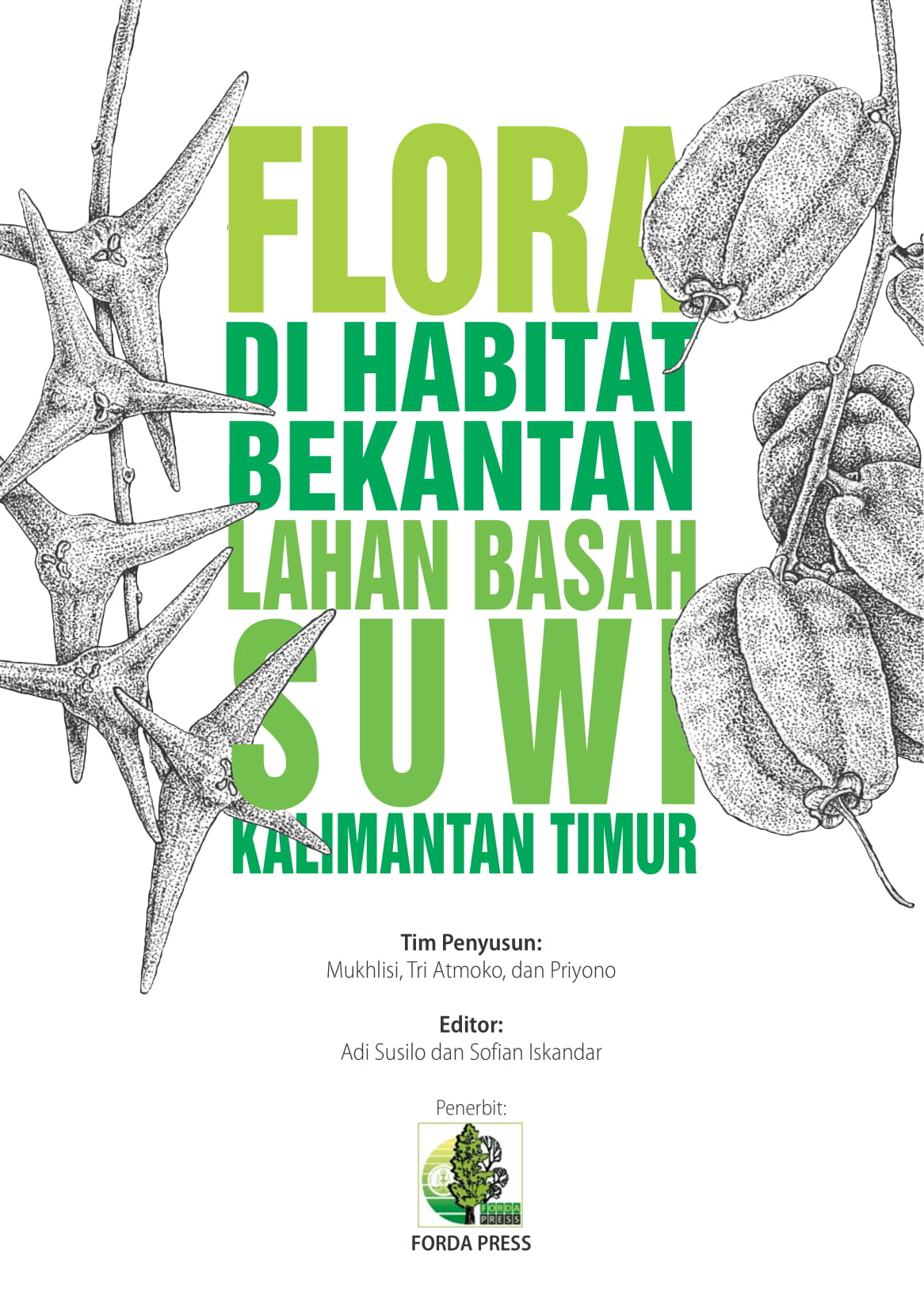 33 Buku Flora Di Habitat Bekantan Lahan Basah Suwi Kalimantan Timur